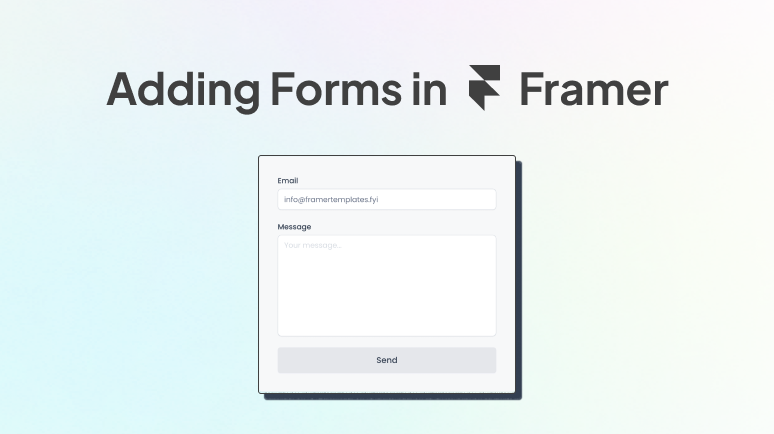 How to Add Forms in Framer? How to Add Forms in Framer? A Step-by-step Guide for Beginners